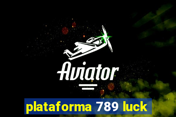 plataforma 789 luck